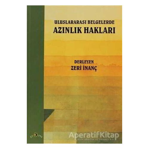 Uluslararası Belgelerde Azınlık Hakları - Zeri İnanç - Ütopya Yayınevi