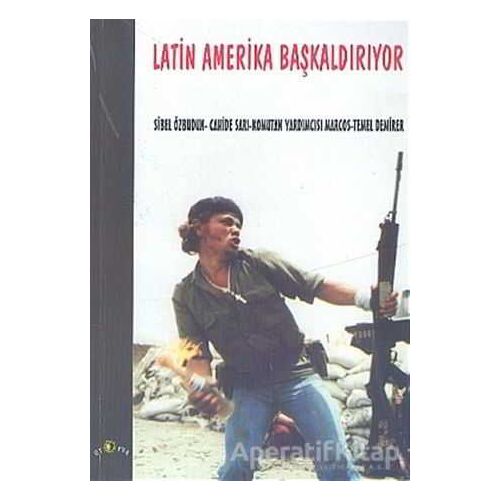 Latin Amerika Başkaldırıyor - Kolektif - Ütopya Yayınevi