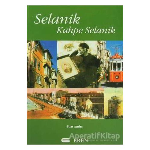 Selanik Kahpe Selanik - Fuat Andıç - Eren Yayıncılık