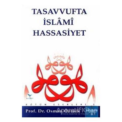 Tasavvufta İslami Hassasiyet - Osman Öztürk - Rağbet Yayınları
