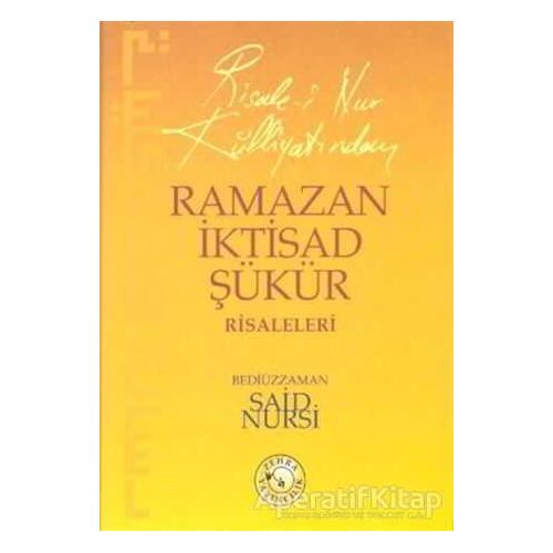 Ramazan İktisad Şükür Risaleleri - Bediüzzaman Said-i Nursi - Zehra Yayıncılık
