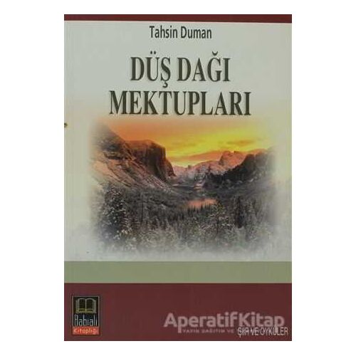 Düş Dağı Mektupları - Tahsin Duman - Babıali Kitaplığı