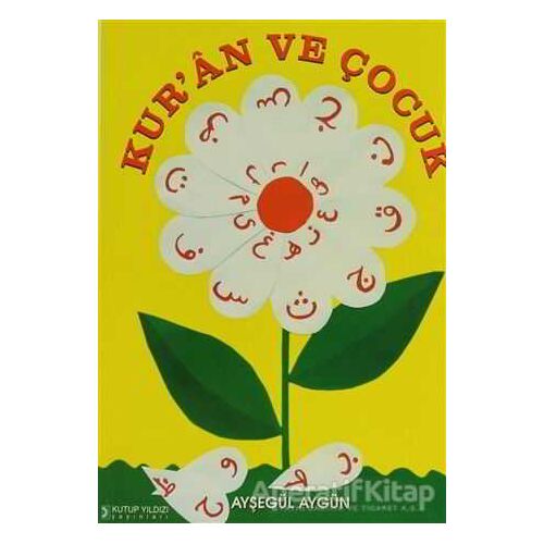 Kuran ve Çocuk - Ayşegül Aygün - Kutup Yıldızı Yayınları