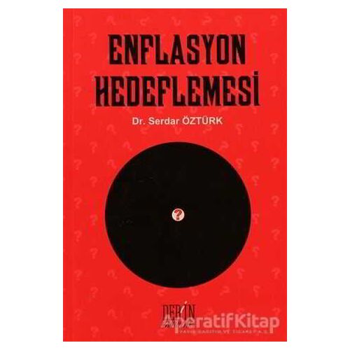 Enflasyon Hedeflemesi - Serdar Öztürk - Derin Yayınları