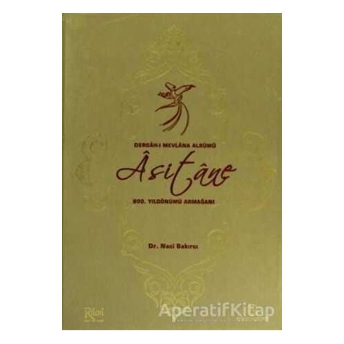 Asitane - Dergah-ı Mevlana Albümü - Naci Bakırcı - Rumi Yayınları