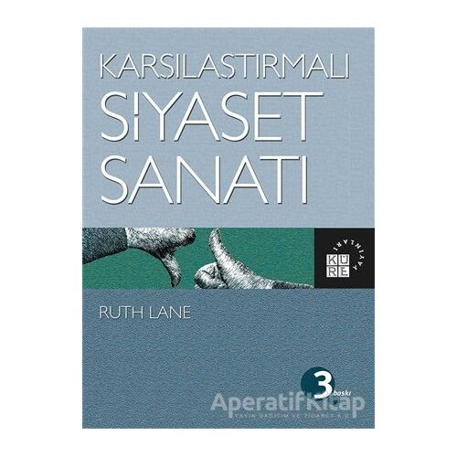 Karşılaştırmalı Siyaset Sanatı - Ruth Lane - Küre Yayınları