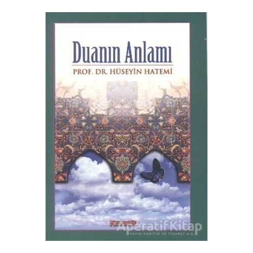 Duanın Anlamı - Hüseyin Hatemi - Kevser Yayınları