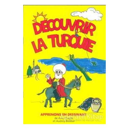 Decouvrir La Turquie - Amy Chaple - Çitlembik Yayınevi