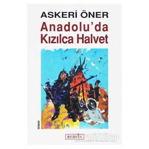 Anadolu’da Kızılca Halvet - Askeri Öner - Berfin Yayınları