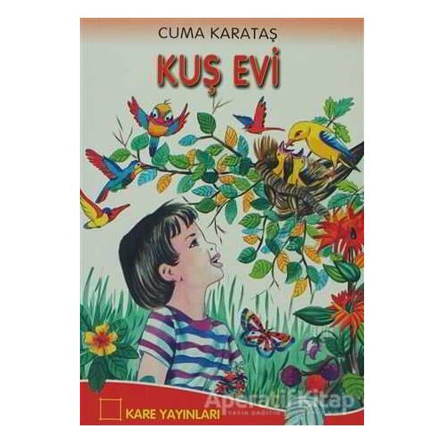 Kuş Evi - Cuma Karataş - Kare Yayınları