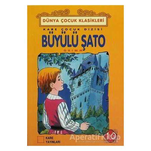 Büyülü Şato - Grimm Kardeşler - Kare Yayınları