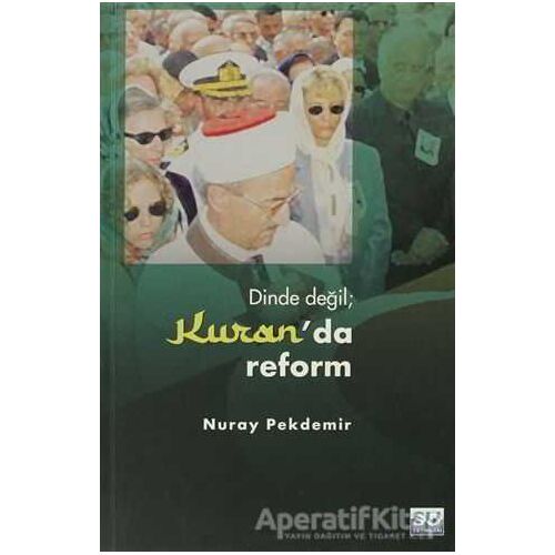 Dinde Değil Kuran’da Reform - Nuray Pekdemir - Su Yayınevi