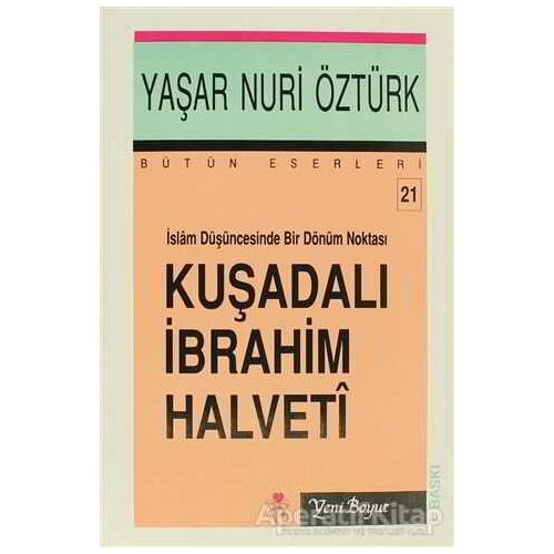 İslam Düşüncesinde Bir Dönüm Noktası Kuşadalı İbrahim Halveti