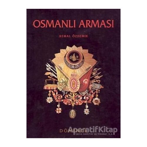Osmanlı Arması - Kemal Özdemir - Dönence Basım ve Yayın Hizmetleri