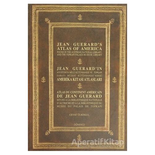 Jean Guerard’ın Amerika Kıtası Atlasları / Jean Guerrds Atlas of America / Atlas Du Continent Americ