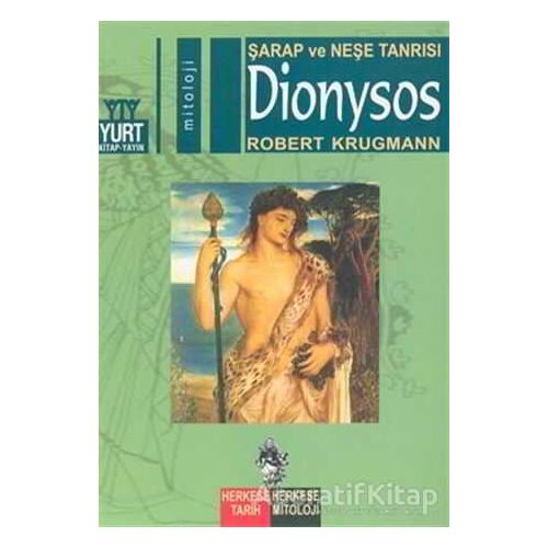 Şarap ve Neşe Tanrısı Dionysos - Robert Krugmann - Yurt Kitap Yayın