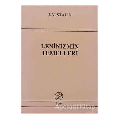 Leninizmin Temelleri - Josef V. Stalin - İnter Yayınları