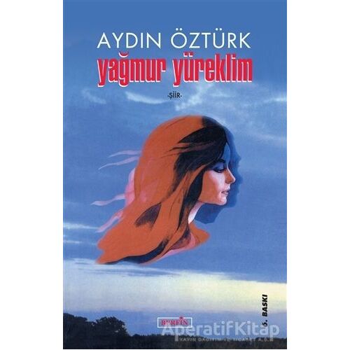 Yağmur Yüreklim - Aydın Öztürk - Berfin Yayınları