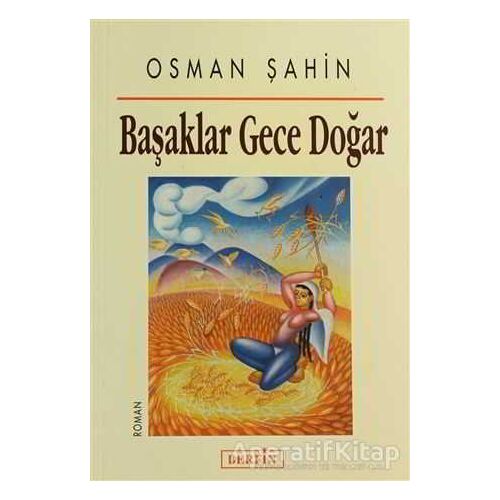 Başaklar Gece Doğar - Osman Şahin - Berfin Yayınları