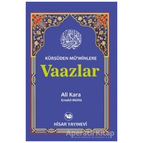 Kürsüden Müminlere Vaazlar - Ali Kara - Hisar Yayınevi