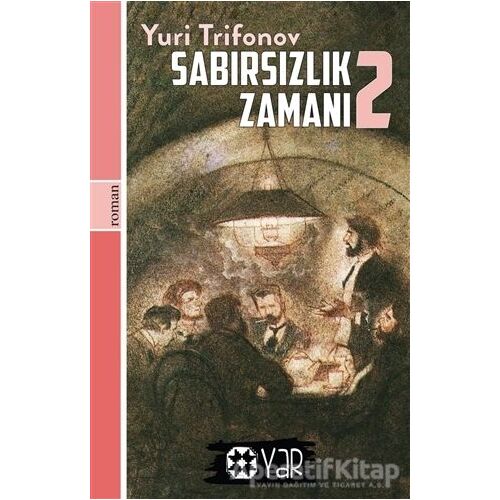 Sabırsızlık Zamanı 2 - Yuri Trifonov - Yar Yayınları