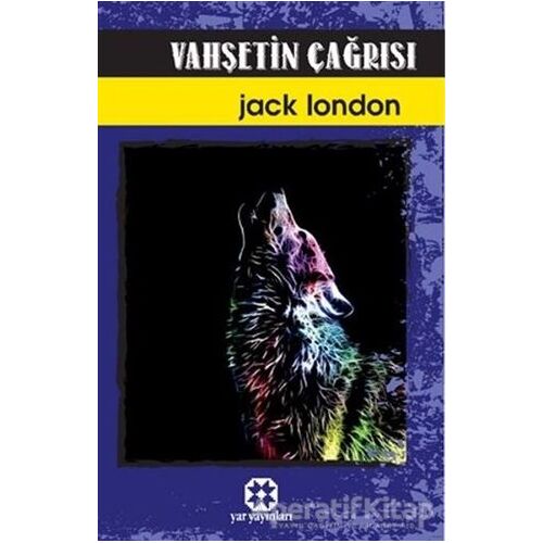 Vahşetin Çağrısı - Jack London - Yar Yayınları