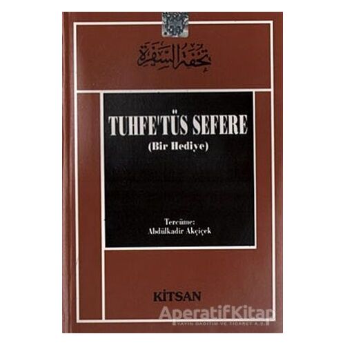 Tuhfe’tüs Sefere - Bir Hediye - Muhyiddin İbn Arabi - Kitsan Yayınları