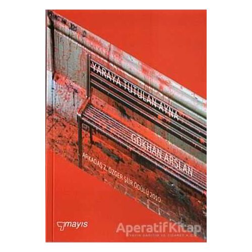 Yaraya Tutulan Ayna - Gökhan Arslan - Mayıs Yayınları