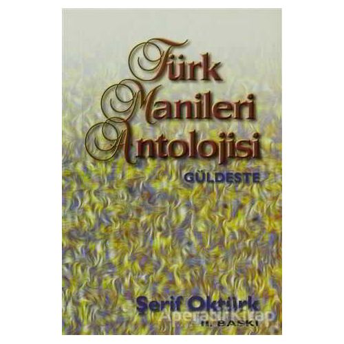Türk Manileri Antolojisi Güldeste - Şerif Oktürk - Kastaş Yayınları
