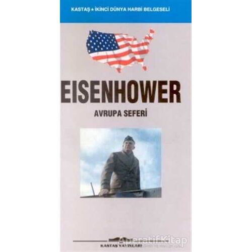 Eisenhower Avrupa Seferi - Dwight Eisenhower - Kastaş Yayınları