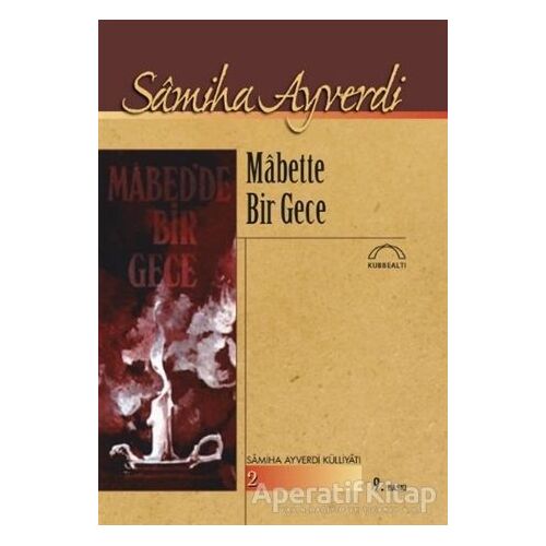 Mabette Bir Gece - Samiha Ayverdi - Kubbealtı Neşriyatı Yayıncılık