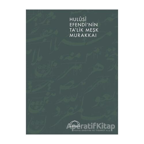 Hulusi Efendinin Talik Meşk Murakkaı - Kolektif - Kubbealtı Neşriyatı Yayıncılık