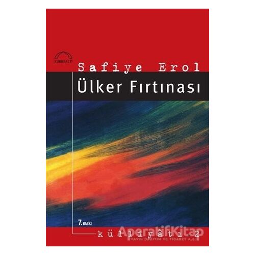 Ülker Fırtınası - Safiye Erol - Kubbealtı Neşriyatı Yayıncılık
