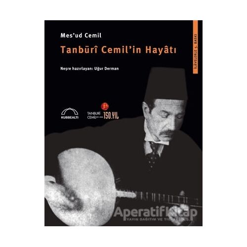 Tanburi Cemil’in Hayatı - Mesud Cemil - Kubbealtı Neşriyatı Yayıncılık