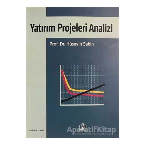 Yatırım Projeleri Analizi - Hüseyin Şahin - Ezgi Kitabevi Yayınları