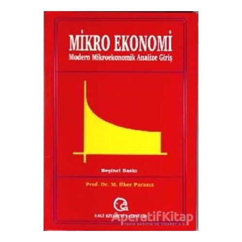 Mikro Ekonomi - İlker Parasız - Ezgi Kitabevi Yayınları