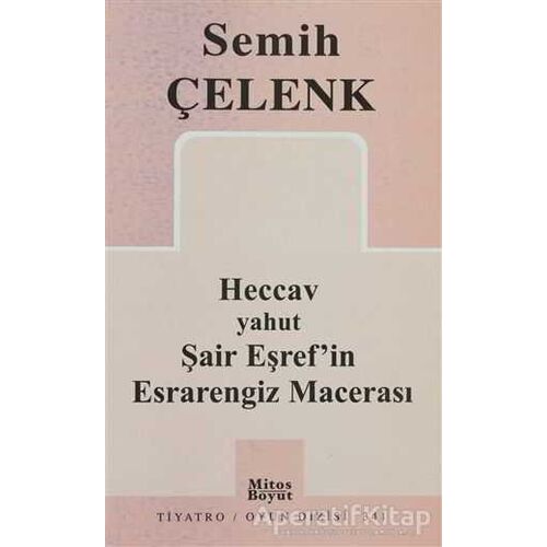 Heccav yahut Şair Eşref’in Esrarengiz Macerası - Semih Çelenk - Mitos Boyut Yayınları