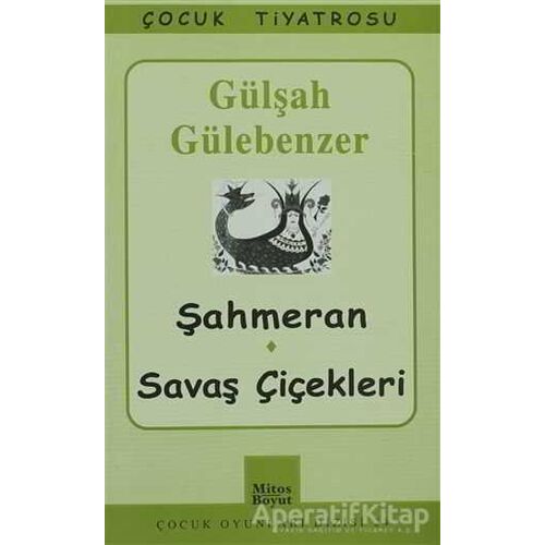 Şahmeran - Savaş Çiçekleri - Gülşah Gülebenzer - Mitos Boyut Yayınları
