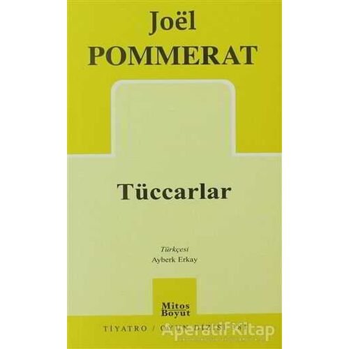 Tüccarlar - Joel Pommerat - Mitos Boyut Yayınları