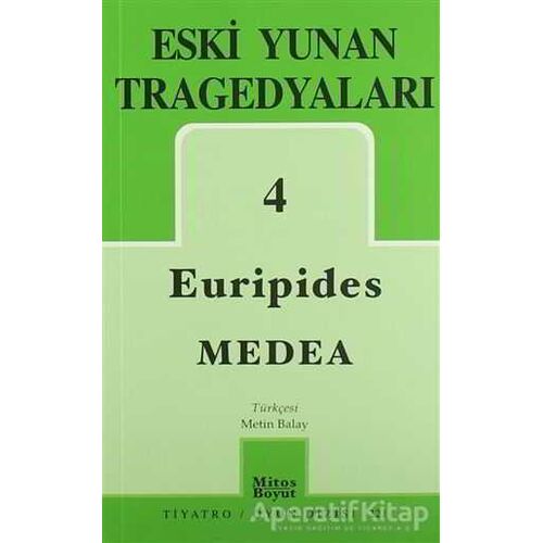 Eski Yunan Tragedyaları 4 Medea - Euripides - Mitos Boyut Yayınları