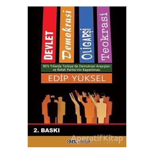 Devlet / Demokrasi / Oligarşi / Teokrasi Yargıtay Cumhuriyet Başsavcısı Vural Savaş’ın Refah Partisi