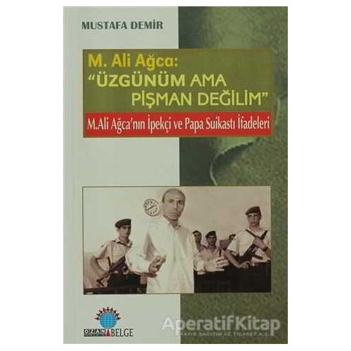 Üzgünüm Ama Pişman Değilim - Mustafa Demir - Ozan Yayıncılık