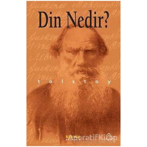 Din Nedir? - Lev Nikolayeviç Tolstoy - Kaknüs Yayınları
