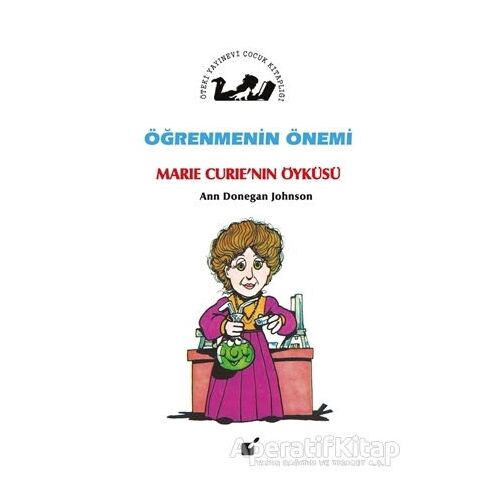 Öğrenmenin Önemi - Marie Curienin Öyküsü - Ann Donegan Johnson - Öteki Yayınevi