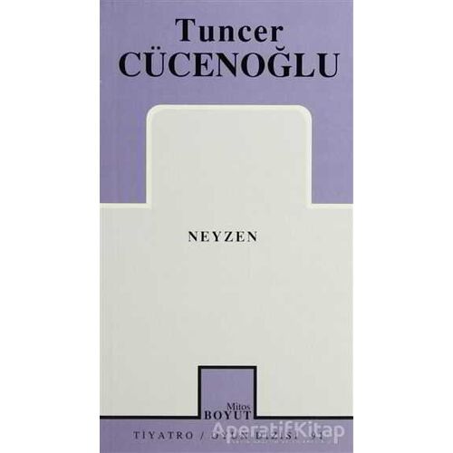 Neyzen - Tuncer Cücenoğlu - Mitos Boyut Yayınları
