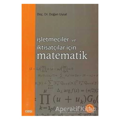 İşletmeciler ve İktisatçılar İçin Matematik - Doğan Uysal - Çizgi Kitabevi Yayınları
