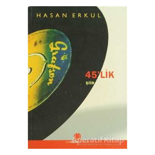 45lik - Hasan Erkul - Dönüşüm Yayınları