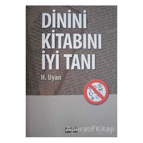 Dinini Kitabını İyi Tanı - H. Uyan - Dönüşüm Yayınları