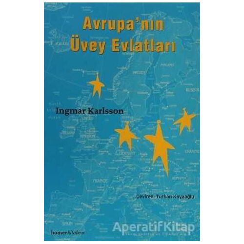 Avrupa’nın Üvey Evlatları - Ingmar Karlsson - Homer Kitabevi