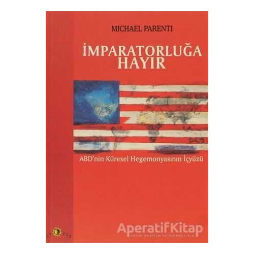 İmparatorluğa Hayır - Michael Parenti - Ütopya Yayınevi